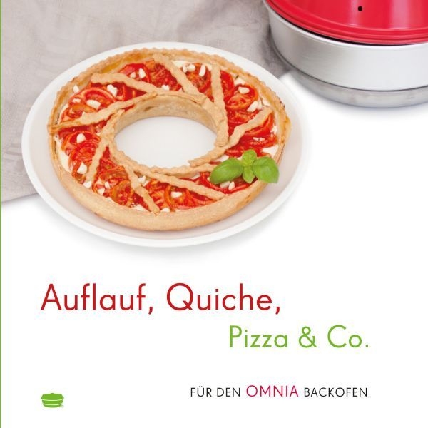 Auflauf, Quiche, Pizza & Co. – Rezepte für den Omnia Backofen