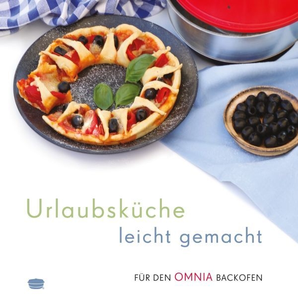 Urlaubsküche leicht gemacht – Rezepte für den Omnia Backofen